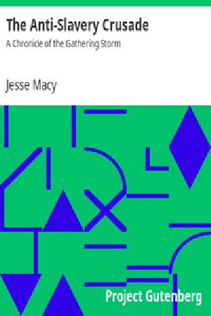 [Gutenberg 3034] • The Anti-Slavery Crusade: A Chronicle of the Gathering Storm